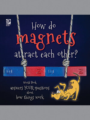 cover image of How do magnets attract each other?